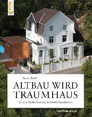 Bild von RÜHL, B: ALTBAU WIRD TRAUMHAUS