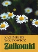 Zobacz : Znikomki - Kazimierz Wójtowicz