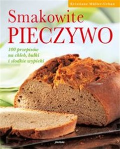 Bild von Smakowite pieczywo 100 przepisów na chleb, bułki i słodkie wypieki