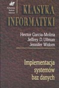 Polska książka : Implementa... - Hector Garcia-Molina, Jeffrey D. Ullman, Jennifer Widom