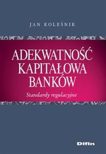 Bild von Adekwatność kapitałowa banków Standardy regulacyjne