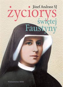 Obrazek Życiorys Świętej Faustyny
