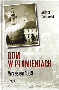 Obrazek Dom w płomieniach. Wrzesień 1939