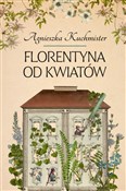 Polska książka : Florentyna... - Agnieszka Kuchmister