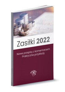 Bild von Zasiłki 2022 Nowe przepisy z komentarzem Praktyczne przykłady