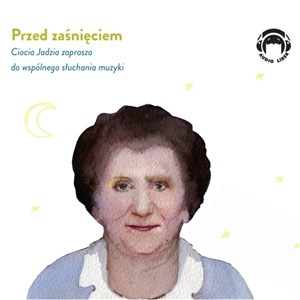 Obrazek [Audiobook] CD MP3 Przed zaśnięciem. Ciocia Jadzia zaprasza do wspólnego słuchania muzyki
