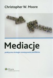 Obrazek Mediacje. Praktyczne strategie rozwiązywania konfliktów