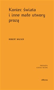 Obrazek Koniec świata i inne małe utwory prozą