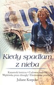 Polska książka : Kiedy spad... - Juliane Koepcke