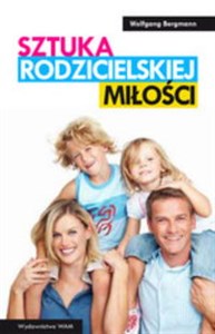 Obrazek Sztuka rodzicielskiej miłości