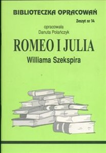 Obrazek Biblioteczka Opracowań Romeo i Julia Williama Szekspira Zeszyt nr 14
