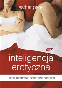 Obrazek Inteligencja erotyczna seks kłamstwa i domowe pielesze