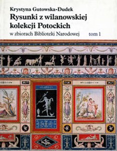 Obrazek Rysunki z wilanowskiej kolekcji Potockich w zbiorach Biblioteki Narodowej