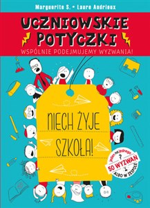 Obrazek Uczniowskie potyczki. Niech żyje szkoła!