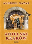 Anielski K... - Andrzej Nazar -  polnische Bücher