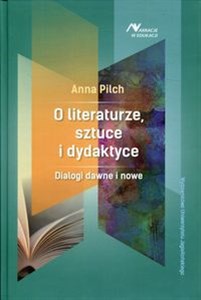 Bild von O literaturze, sztuce i dydaktyce Dialogi dawne i nowe