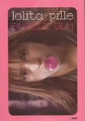 Bubble gum... - Lolita Pille -  fremdsprachige bücher polnisch 