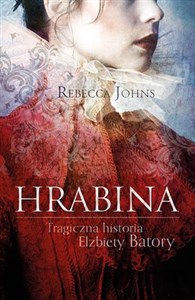 Obrazek Hrabina Tragiczna historia Elżbiety Batory