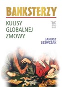 Polska książka : Banksterzy... - Janusz Szewczak