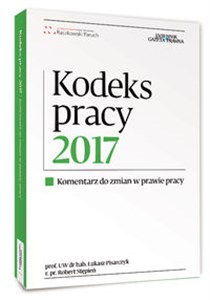 Bild von Kodeks pracy 2017 komentarz do zmian w prawie pracy