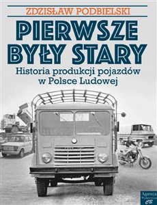 Bild von Pierwsze były Stary Historia produkcji pojazdów w Polsce Ludowej