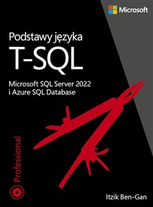 Obrazek Podstawy języka T-SQL: Microsoft SQL Server 2022 i Azure SQL Database