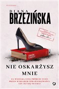 Polska książka : Nie oskarż... - Diana Brzezińska