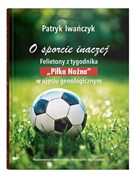 Książka : O sporcie ... - Patryk Iwańczuk