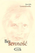 Zobacz : Bezsenność... - Maria Zofia Lewandowska