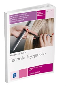 Obrazek Techniki fryzjerskie Fryzjerstwo Tom 2 Podręcznik Kwalifikacja A.19 Technik usług fryzjerskich. Szkoła ponadgimnazjalna