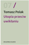 Polska książka : Utopia prz... - Tomasz Polak