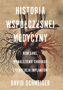 Obrazek Historia współczesnej medycyny Renesans wynalezienie chirurgii i rewolucja implantów