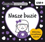 Nasze buzi... - Opracowanie Zbiorowe -  polnische Bücher