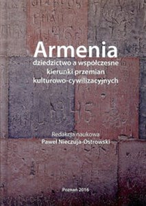 Bild von Armenia dziedzictwo a współczesne kierunki przemian kulturowo - cywilizacyjnych