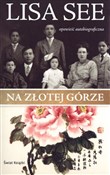 Polska książka : Na Złotej ... - Lisa See