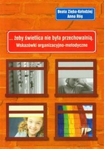 Bild von Żeby świetlica nie była przechowalnią Wskazówki organizacyjno-metodyczne