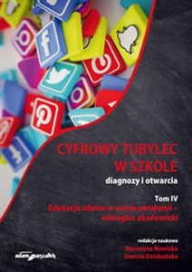 Bild von Cyfrowy tubylec w szkole diagnozy i otwarcia Tom IV Edukacja zdalna w cieniu pandemii-wielogłos akademicki