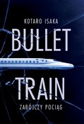 Polska książka : Bullet Tra... - Kotaro Isaka