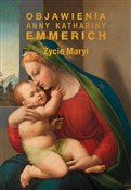 Życie Mary... - Anna Katharina Emmerich -  Polnische Buchandlung 