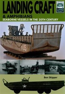 Obrazek Land Craft 10: Landing Craft & Amphibians Seaborne Vessels in the 20th Century
