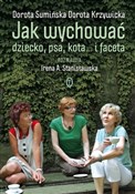 Jak wychow... - Dorota Sumińska, Dorota Krzywicka, Irena A. Stanisławska -  polnische Bücher