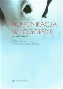 Obrazek Komunikacja w logopedii Terapia, wspomaganie, wsparcie Trzy drogi - jeden cel