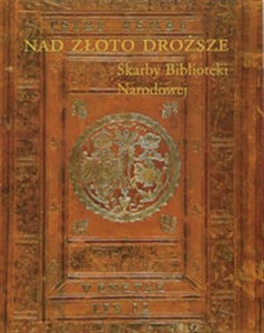 Bild von Nad złoto droższe Skarby Biblioteki Narodowej