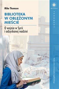 Obrazek Biblioteka w oblężonym mieście O wojnie w Syrii i odzyskanej nadziei