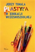 Plastyka w... - Jerzy Tomala - buch auf polnisch 