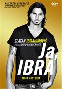 Ja, Ibra - Zlatan Ibrahimović, David Lagercrantz - Ksiegarnia w niemczech