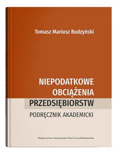 Obrazek Niepodatkowe obciążenia przedsiębiorstw. Podręcznik akademicki