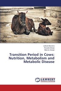 Bild von Transition Period in Cows Nutrition, Metabolism and Metabolic Disease