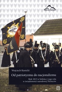 Bild von Od patriotyzmu do nacjonalizmu Rok 1813 w Sobótce i jego rola w świadomości narodowej Niemców