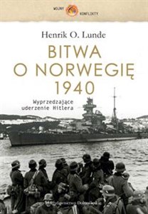Obrazek Bitwa o Norwegię 1940 Wyprzedzające uderzenie Hitlera